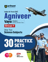 Indian Air Force (IAF) Agniveer Vayu Phase-1 Group- Y practice book I 30 Practice sets for other science subjects I Free Online Mock Tests and Current Affairs for Agniveer Vayu Exam