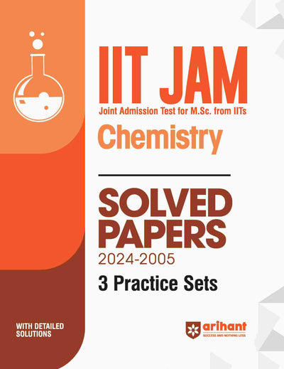 IIT JAM (Joint Admission test for M. Sc. From IITs) - Chemistry Solved Papers 2024-2005 3 Practice Sets