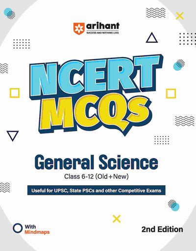 NCERT MCQS General Science Class 6 -12 (Old+New) for UPSC, State PSC and Other Competitive Exams