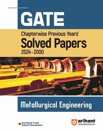 GATE Chapterwise Previous Years' s Solved Papers (2024-2000)Metallurgical Engineering 