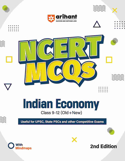 NCERT MCQS Indian EconomyClass 9 -12 (Old+New) for UPSC, State PSC and Other Competitive Exams