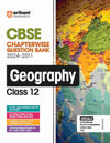 Arihant's CBSE Chapterwise Question Bank  Geography for Class 12th (2024-2008)