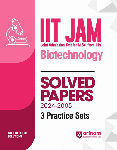  IIT JAM (Joint Admission test for M. Sc. From IITs) - Biotechnology Solved Papers 2024-2005 3 Practice Sets