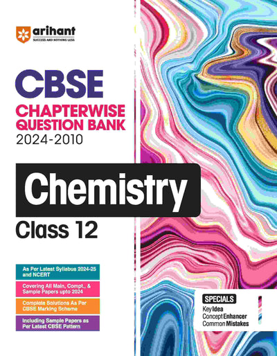 CBSE Chapterwise Question BankChemistry Class 12 (2024-2010)