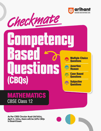 Arihant Checkmate Series I First Edition I CBSE Competency Based Questions (CBQs) for Mathematics Class 12