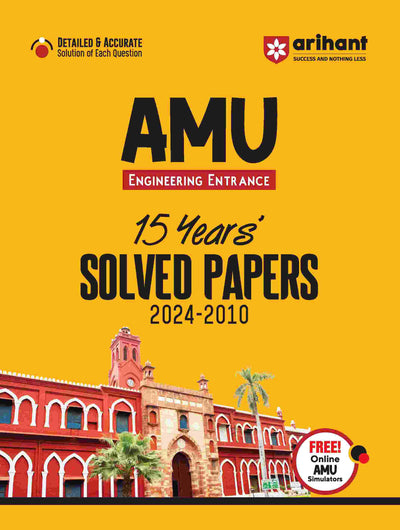 AMU Entrance Exam Solved Papers I 15 Years’ Solved Papers With Detailed & Accurate Solution