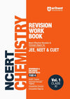 Ncert Revision Workbook For JEE & CUET I Chemistry Vol. 1 Class 11 I Reworked And Enlarged Edition With Ncert Tracker, Tagging Of Important Concept From JEE, NEET & CUET Point Of View, Old Ncert Topics, PYQs In Sync With Ncert