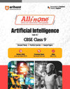 All in one Artificial Intelligence CBSE Class 9 Based On Latest NCERT For CBSE Exams 2025 | Mind map in each chapter | Clear & Concise Theory | Intext & Chapter Exercises | Sample Question Papers