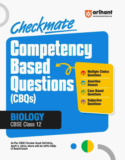 Arihant Checkmate Series I First Edition I CBSE Competency Based Questions (CBQs) for Biology Class 12