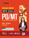 Success Master: Study Guide For IBPS PO/MT 2024 Pre. Exam I Revised Edition As Per The Latest Syllabus, Solved Papers, And Practice Sets I With Free Online Support For 2024 Exam