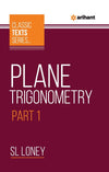 Classic Text Series - Plane Trigonometry Part-1