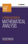 Classic Text Series - A Problem Book in Mathematical Analysis