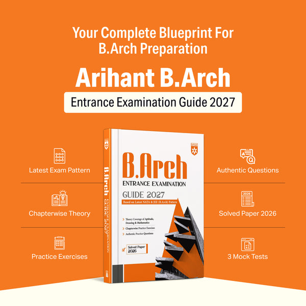 B.Arch Entrance Exam Guide 2027 for NATA & JEE (B.Arch) | Aptitude, Drawing & Mathematics | Chapterwise Theory, Practice Exercises, Authentic Questions & Solved Paper 2026