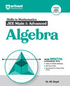 Skills in Mathematics JEE Main & Advanced Algebra | Revised Edition 2026