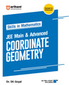 Skills in Mathematics Coordinate Geometry for JEE Main & Advanced | Revised Edition 2025