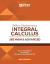 Skills in Mathematics Integral Calculus for JEE Main & Advanced 2026 | Theory, Practice Milestones & PYQ Scanners | Ideal for IIT JEE Aspirants by Amit M Agarwal