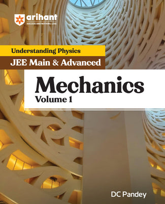 Understanding  Physics Mechanics (Volume 1)  for JEE Main & Advanced | Edition 2025