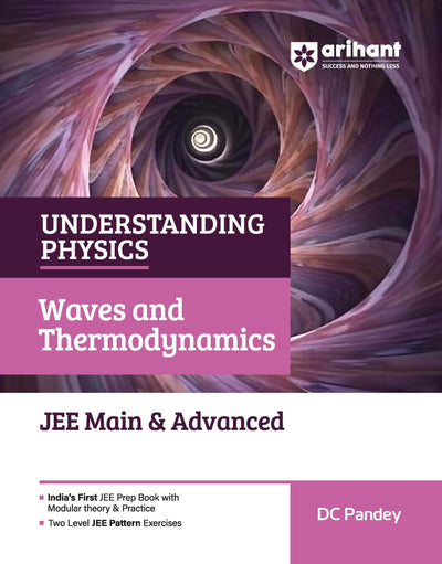 Understanding Physics Waves & Thermodynamics for JEE Main & Advanced 2027 | Modular Theory, Concept Practice & Two-Level JEE Pattern Exercises | DC Pandey