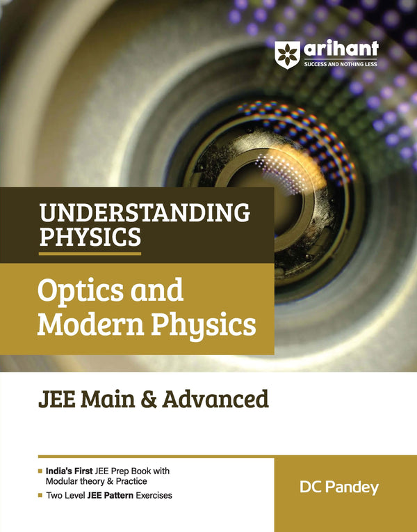 Understanding Physics Optics & Modern Physics for JEE Main & Advanced 2027 | Modular Theory, Concept Practice & Two-Level JEE Pattern Exercises | DC Pandey