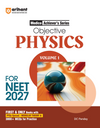 Objective Physics Volume 1 for NEET 2027 | Medico Achiever’s Series | 3000+ MCQs with PYQs Synced Modular Theory | Fully Revised NEET Preparation Book  by DC Pandey