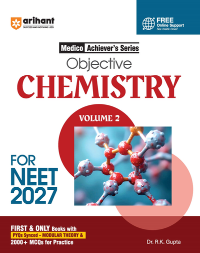 Objective ChemistryVolume 2 for NEET 2027 | Medico Achiever’s Series | 3000+ MCQs with PYQs Synced Modular Theory | Fully Revised NEET Preparation Bookby Dr. R.k Gupta & Pooja Yadav