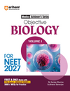 Objective Biology Volume 1 for NEET 2027 | Medico Achiever’s Series | 3000+ MCQs with PYQs Synced Modular Theory | Fully Revised NEET Preparation Book  by Sanjay Sharma & Sudhakar Banerjee