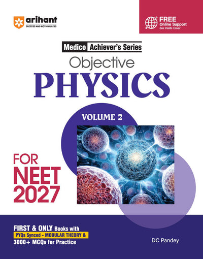 Objective Physics Volume 2 for NEET 2027 | Medico Achiever’s Series | 3000+ MCQs with PYQs Synced Modular Theory | Fully Revised NEET Preparation Bookby DC Pandey