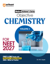 Objective Chemistry  Volume 1 for NEET 2027 | Medico Achiever’s Series | 2000+ MCQs with PYQs Synced Modular Theory | Fully Revised NEET Preparation Book  by Dr. RK Gupta