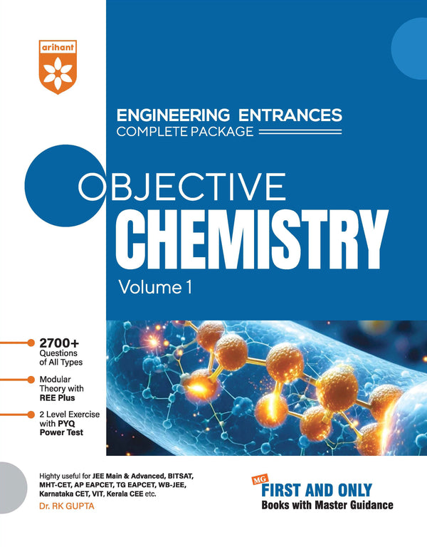 Objective Chemistry Vol. 1 | Engineering Entrances Complete Package | 3600+ Questions, Modular Theory & REE Plus, PYQ-Based 2-Level Exercises | For JEE Main & Advanced, BITSAT, MHT-CET, VIEEE & All Engineering Entrances | Dr. RK Gupta