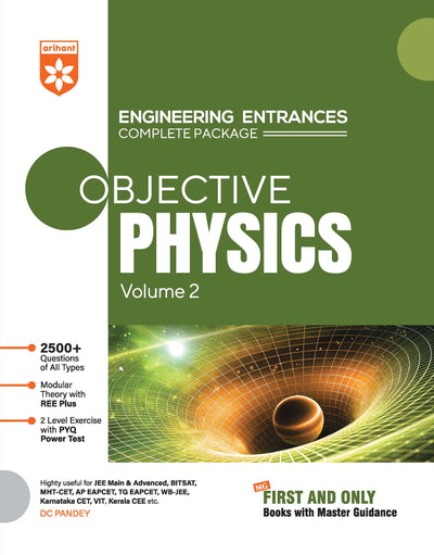 Objective Physics Vol. 2 | Engineering Entrances Complete Package | 3600+ Questions, Modular Theory & REE Plus, PYQ-Based 2-Level Exercises | For JEE Main & Advanced, BITSAT, MHT-CET, VIEEE & All Engineering Entrances | DC Pandey 