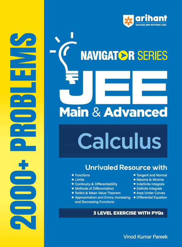 Navigator Series JEE Main & Advanced 2027 – Calculus | 2000+ Problems | Limits, Continuity, Differentiation, Maxima–Minima, Integrals, AOD, DE & More | 3-Level Exercises with PYQs | by Vinod Kumar Pareek