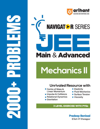 Navigator Series JEE Main & Advanced 2027 – Mechanics II | 2000+ Problems | Centre of Mass, Rotational Dynamics, Gravitation, Fluid Mechanics, Elasticity | 3-Level Exercises with PYQs | by Pradeep Beniwal