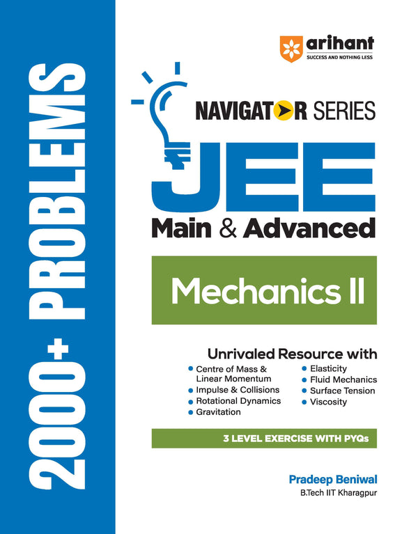 Navigator Series JEE Main & Advanced 2027 – Mechanics II | 2000+ Problems | Centre of Mass, Rotational Dynamics, Gravitation, Fluid Mechanics, Elasticity | 3-Level Exercises with PYQs | by Pradeep Beniwal
