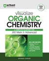 Visualize Organic Chemistry For JEE Main & Advanced