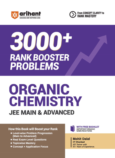Organic Chemistry for JEE Main & Advanced 2027 | 3000+ Rank Booster Problems | Level-Wise Problem Progression, Real Exam-Level Questions, Concept & Application-Based Practice | From Concept Clarity to Rank Mastery