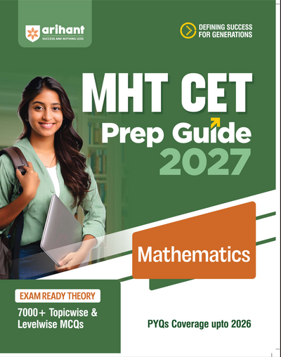 Prep Guide MHT CET Mathematics 2027 | Exam-Ready Theory, 7500+ Topicwise & Levelwise MCQs, PYQs up to 2026 | Based on Latest MHT CET Syllabus & Exam Pattern