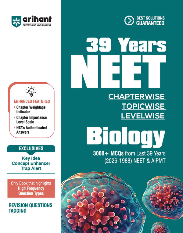 39 Years NEET Chapterwise Topicwise Levelwise Biology | 3000+ PYQs from NEET & AIPMT (2026–1988) | NTA Authenticated Solutions with Revision Question Tagging | Key Ideas, Concept Enhancer, Trap Alert