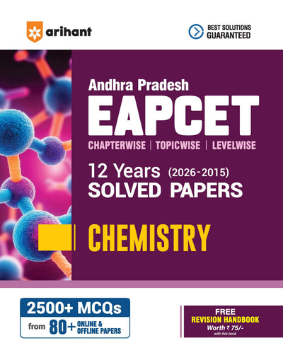 Andhra Pradesh EAPCET Chemistry 2027 | 12 Years Solved Papers 2026–2015 | 2500+ Chapterwise, Topicwise & Levelwise Questions | 80+ Online & Offline Papers | Detailed Explanations of Every Question | Free Revision Handbook