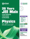 25 Years JEE Main Physics | Chapterwise Topicwise Levelwise 3500+ MCQs (2026–2002) for JEE Main & AIEEE | NTA Authenticated Answers & Topicwise Worksheets | Key Ideas, Concept Enhancer, Trap Alert