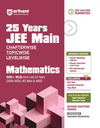 25 Years JEE Main Mathematics | Chapterwise Topicwise Levelwise 3500+ MCQs (2026–2002) for JEE Main & AIEEE | NTA Authenticated Answers & Topicwise Worksheets | Key Ideas, Concept Enhancer, Trap Alert