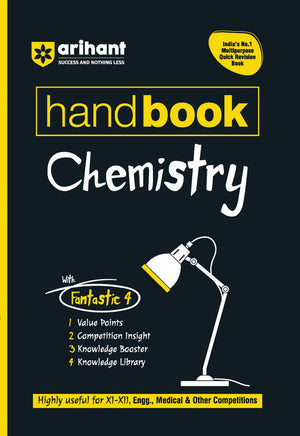 Handbook Chemistry (Class XI-XII) For Eng., Medical & Other Exams