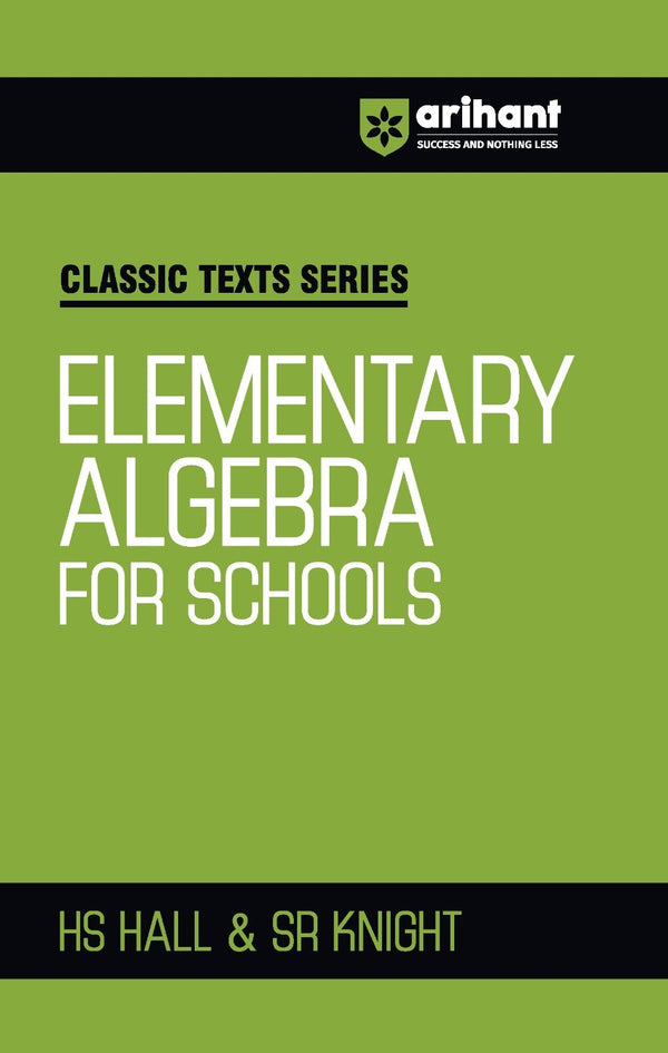 Combo of Classic Texts Series - Higher Algebra, Algebra for Beginners & Elementary Algebra for Schools | English Medium