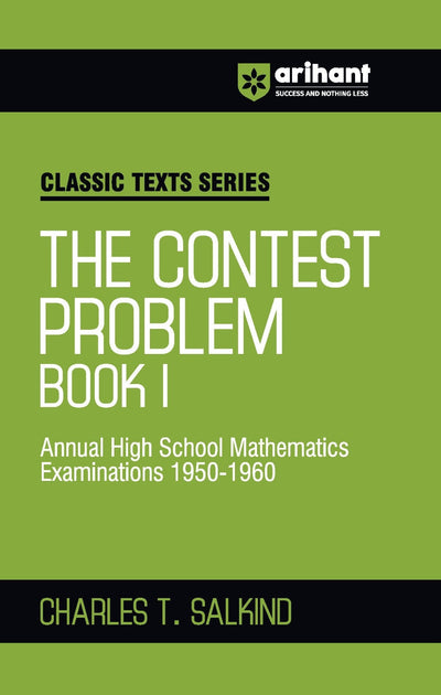 Classic Texts Series - The Contest Problem Book I (Annual High School Mathematics Examination 1950-1960) | Charlies T.Salkind
