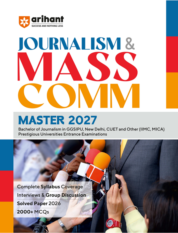 Journalism & Mass Communication Entrance Exam 2027 | GGSIPU, CUET, IIMC, MICA & Other Universities | 2000+ MCQs, Complete Syllabus, Solved Paper 2026 & Interview-GD Preparation