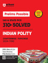 Prelims Possible 2025 Updated Edition I IAS & State PCS 310+ Solved Papers (2024-1990) for Indian Polity I Chapterwise-Topicwise Division, Errorfree Solutions, Topical Mindmap, Knowledge Plus, PYQs Bullets