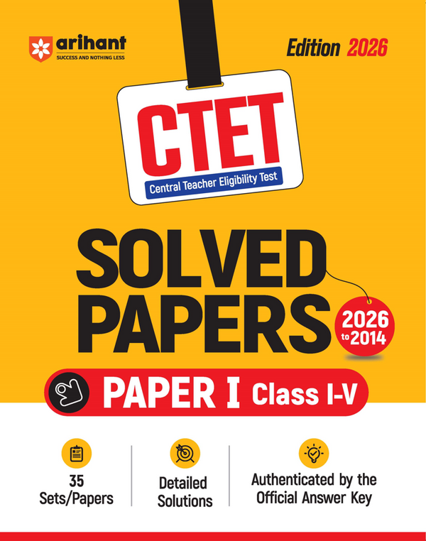 CTET 35 Solved Papers (2026–2014) Paper 1 (Class 1–5) | Detailed Solutions & Authenticated Official Answer Keys | Latest Edition for CTET Preparation