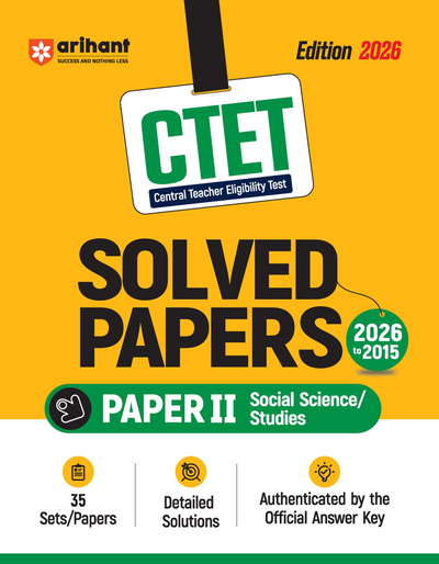 CTET 35 Solved Papers (2026–2014) Paper 2 (Class 6-8) Social Sience / Studies | Detailed Solutions & Authenticated Official Answer Keys | Latest Edition for CTET Preparation