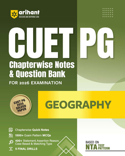 CUET PG 2026 Geography | Chapterwise Notes & Question Bank | Based on NTA Pattern | 1500+ Exam Pattern MCQs, Assertion Reason & Case-Based Questions | Quick Revision Notes | 5 Final Drills | Solved Paper 2025