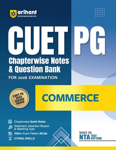 CUET PG 2026 Commerce | Chapterwise Notes & Question Bank | Based on NTA Pattern | 1500+ Exam Pattern MCQs, Assertion Reason & Case-Based Questions | Quick Revision Notes | 5 Final Drills | Solved Paper 2025
