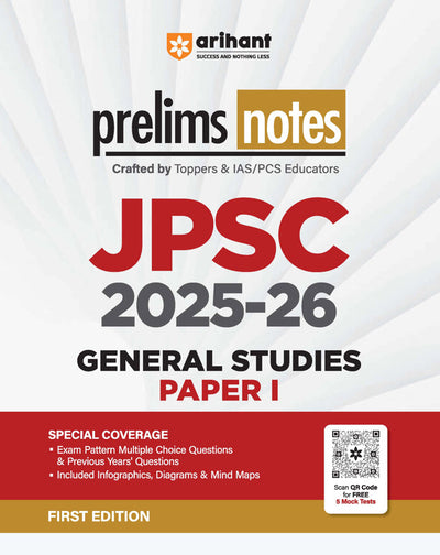 JPSC 2025–26 General Studies (Paper I) Prelims Notes | Special Coverage of Exam Pattern MCQs, Previous Years’ Questions, Infographics, Diagrams & Mind Maps | First Edition